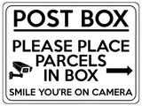 2245 POST BOX Please Place Parcels In Box Camera Metal Aluminium Plaque Sign