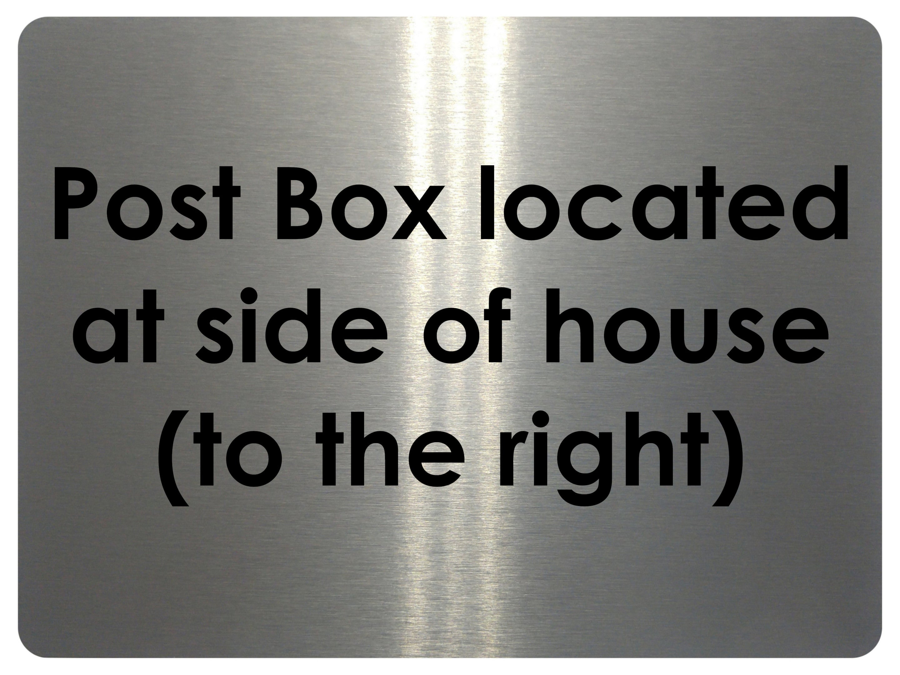 2371 Post Box Located At Side Of House Right  Metal Aluminium Plaque Sign