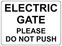 UV159 ELECTRIC GATE PLEASE DO NOT PUSH Metal Aluminium Plaque Sign House A4 Size