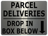 UV109 PARCEL DELIVERIES DROP IN BOX BELOW Metal Aluminium Plaque Sign A4 Size