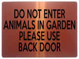 1935 DO NOT ENTER ANIMALS IN GARDEN USE BACK DOOR Metal Aluminium Plaque Sign