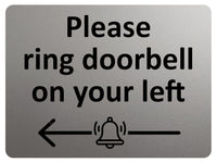 2193 Please ring doorbell on your left Metal Aluminium Plaque Sign