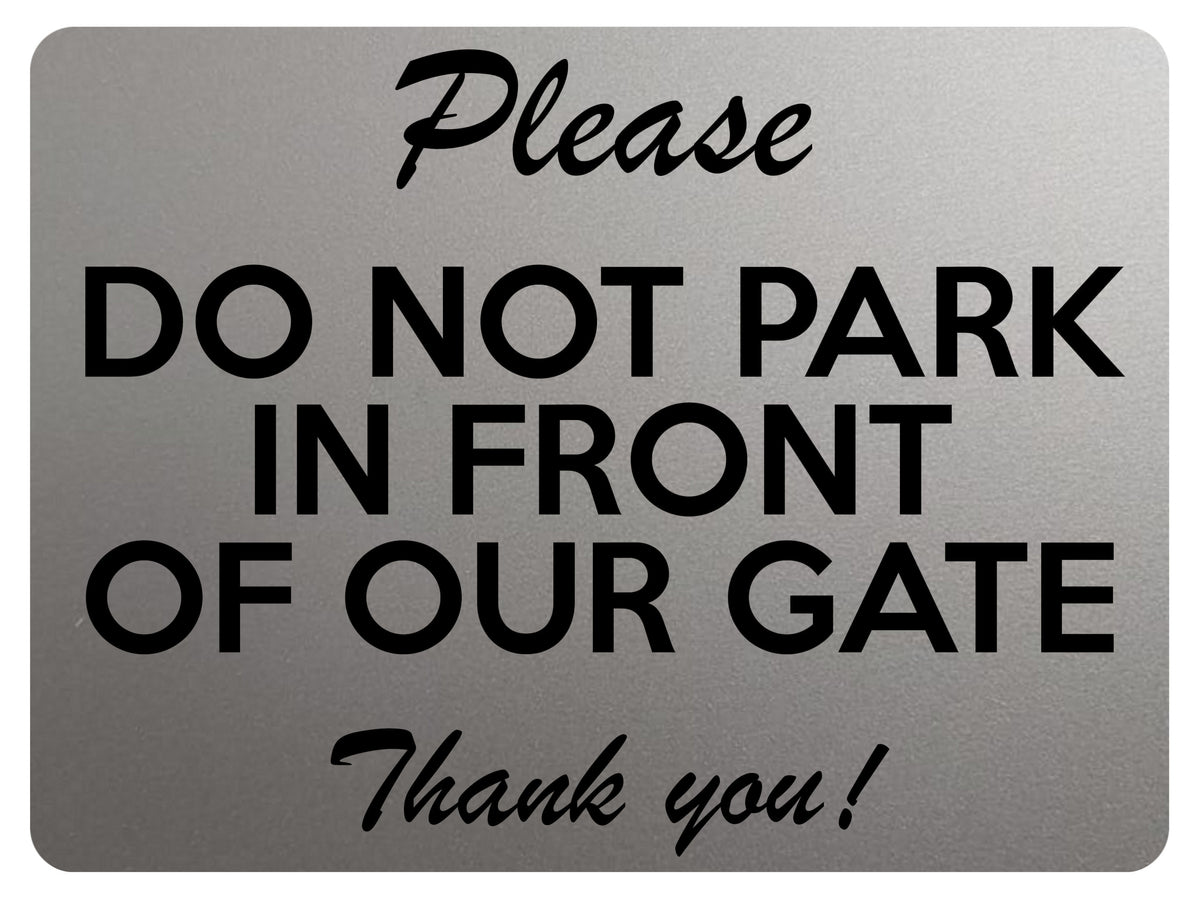 1951 Please DO NOT PARK IN FRONT OF OUR GATE Door Metal Aluminium Plaque Sign