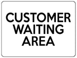 2265 CUSTOMER WAITING AREA Business Office Door Metal Aluminium Plaque Sign