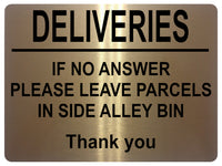 2256 DELIVERIES If No Answer Please Leave Parcels In Bin Metal Aluminium Plaque Sign