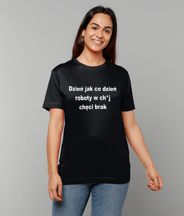 263 Dzień jak co dzień roboty w ch*j chęci brak Koszulka Funny Polish T-shirt Tee