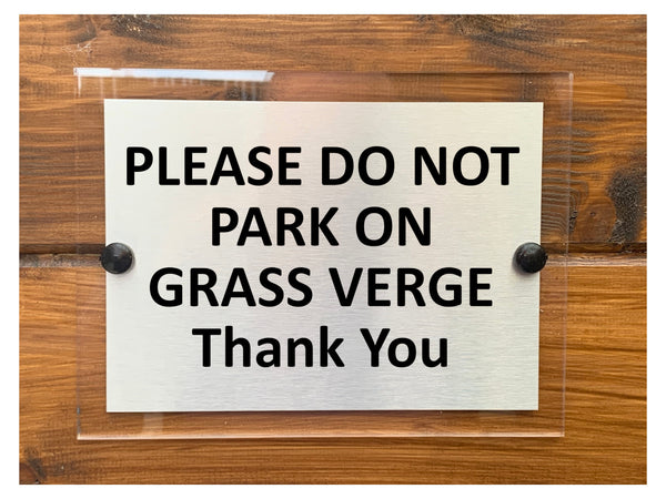 A209 PLEASE DO NOT PARK ON GRASS VERGE Aluminium ACRYLIC Modern Plaque Sign