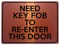 1920 NEED KEY FOB FOR RE-ENTER THIS DOOR Gate Metal Aluminium Plaque Sign