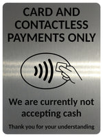 2405 Card And Contactless Payments Only No Cash Metal Aluminium Plaque Sign