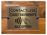 A213 CONTACTLESS CARD PAYMENT ACCEPTED ACRYLIC Aluminium Plaque Sign Shop Bar