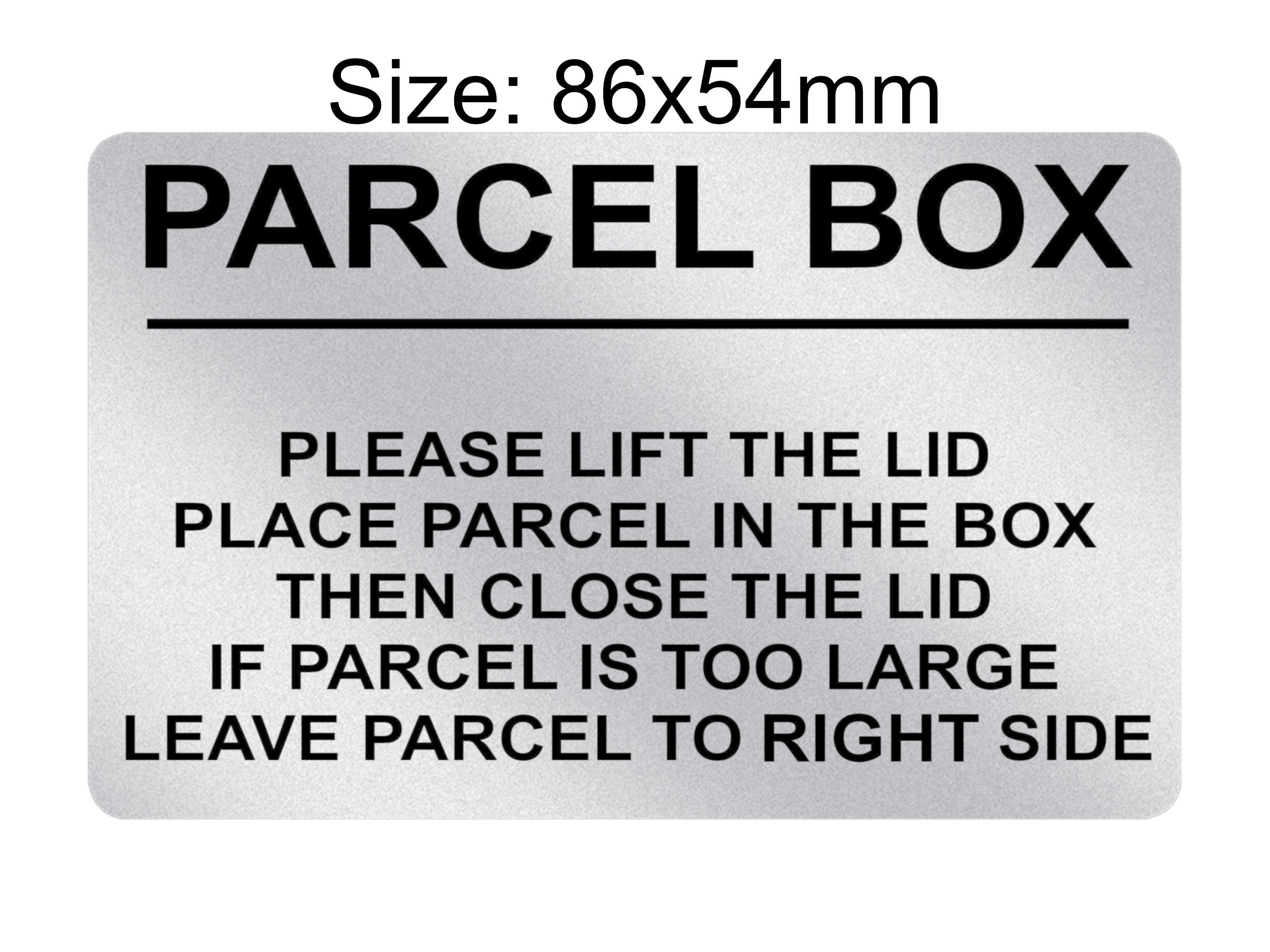 P206 PARCEL BOX Too Large Leave Parcel in Right Side Plastic PVC Plaque Sign Card