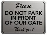 1952 Please DO NOT PARK IN FRONT OF OUR GATE Door Metal Aluminium Plaque Sign