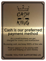 2340 CASH IS KING Preferred Method Of Payment Metal Aluminium Plaque Sign