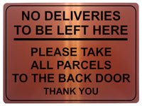 2192 No Deliveries To Be Left Here Back Door Metal Aluminium Plaque Sign