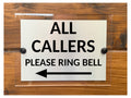 M079 ALL CALLERS Please Ring Bell Arrow Left Metal Aluminium Acrylic Plaque Sign