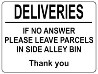 2256 DELIVERIES If No Answer Please Leave Parcels In Bin Metal Aluminium Plaque Sign