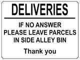 2256 DELIVERIES If No Answer Please Leave Parcels In Bin Metal Aluminium Plaque Sign