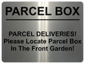 2368 Please Locate Parcel Box In The Front Garden Metal Aluminium Plaque Sign