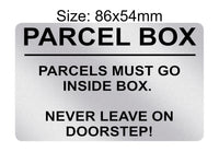 P194 PARCEL BOX Parcels Must Go Inside Box Doorstep Plastic PVC Plaque Sign Card