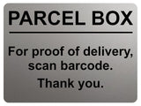 2222 PARCEL BOX For proof of delivery, scan barcode Metal Aluminium Plaque Sign