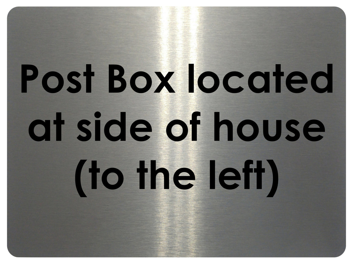 2373 Post Box Located At Side Of House Left Metal Aluminium Plaque Sign