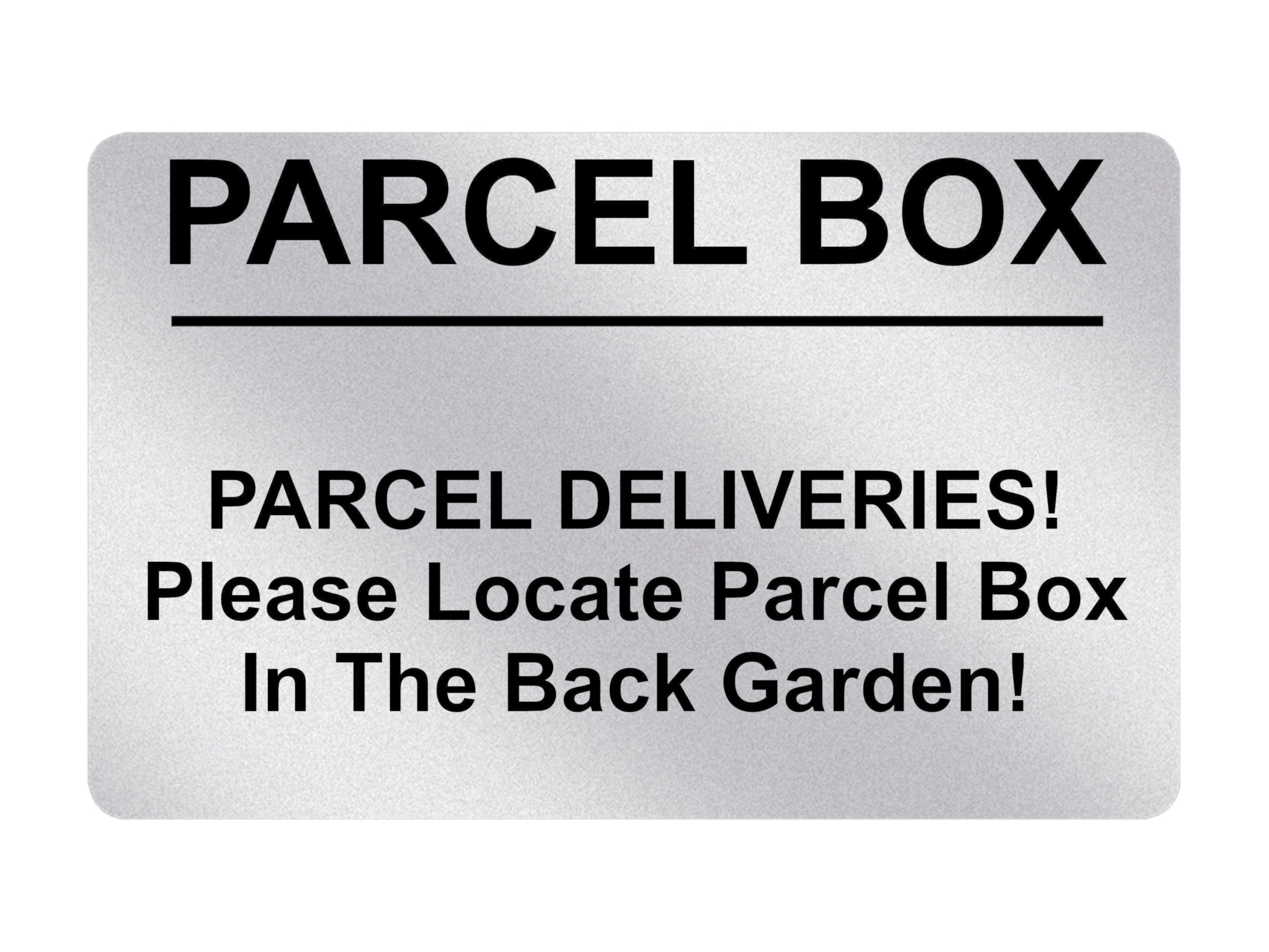 P202 Please Locate Parcel Box In The Back Garden Plastic PVC Plaque Sign Card