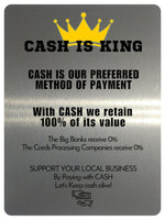 2351 CASH IS KING Preferred Method Of Payment Metal Aluminium Plaque Sign