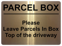 2284 PARCEL BOX Please leave parcels in bin Driveway Metal Aluminium Plaque Sign