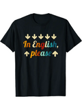 1PC Funny ESL Teacher Gift T-Shirt - In English, Please Graphic Tee - Black with Arrow Design - Soft Breathable Shirt for English Teachers, Language Learners - Classroom, Teacher's Day, Birthday Present - Men & Women Apparel,