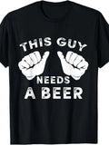 This Guy Needs A Beer - Funny Men'S Drinking Gift T-Shirt Funny Crew Neck Tee with Stylish Print Casual And Comfortable Travel Clothing for Fashion Enthusiasts Ideal for Summer, Spring, Fall, And Daily Wear
