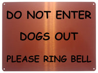 2225 Do Not Enter Dogs Out Please Ring Bell Door Gate Metal Aluminium Plaque Sign