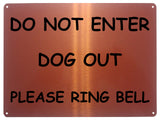 2224 Do Not Enter Dog Out Please Ring Bell Door Gate Metal Aluminium Plaque Sign