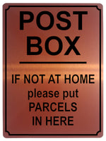 1914 POST BOX IF NOT A HOME please put PARCELS HERE Metal Aluminium Plaque Sign