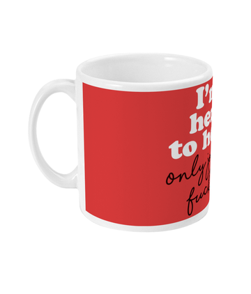 M001 I'm Here To Help! Funny Rude Mug