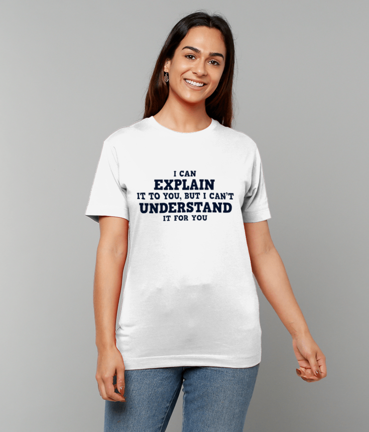 481 I Cant Understand It For You T-Shirt Funny Tee