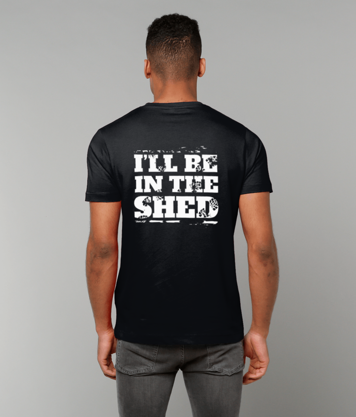 341 I'll Be In The Shed T-Shirt Funny Tee