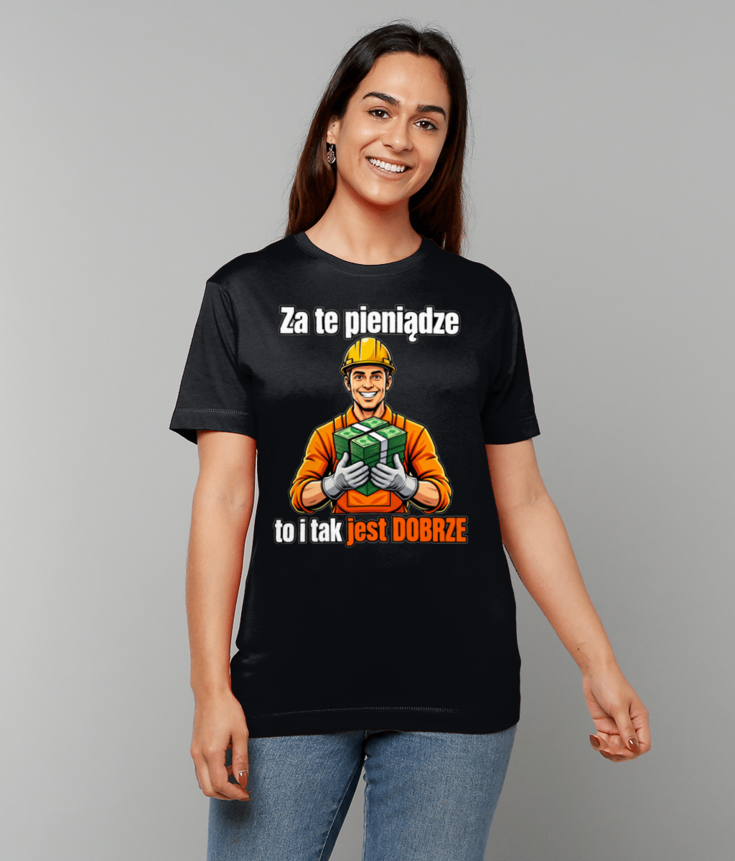 254 Za te pieniądze to i tak jest dobrze Funny Polish T-shirt Tee