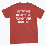 063   I’M THAT SONG YOU SKIPPED Funny T-shirt Tee