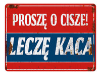 2238 Prosze O Cisze! Lecze Kaca Smieszna Tabliczka Door Metal Aluminium Plaque Sign