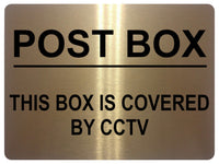 1134 POST BOX THIS BOX IS COVERED BY CCTV Metal Aluminium Sign Plaque House Door