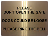 UV031 PLEASE DON'T OPEN THE GATE DOGS LOOSE Door Metal Aluminium Sign Plaque A4