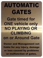 1228 AUTOMATIC GATES Gate Timed For One Vehicle Only Metal Aluminium Plaque Sign