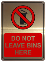 1153 DO NOT LEAVE BINS HERE Metal Aluminium Plaque Sign House Office Shop Blocks