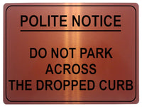 1019 Do Not Park Across THE DROPPED CURB Metal Aluminium Plaque Sign Door House Gate