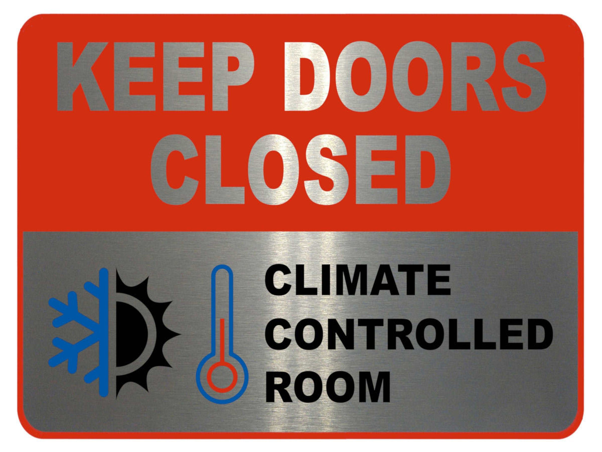1022  Keep Door Closed Climate Controlled ROOM Metal Aluminium Plaque Sign House Office