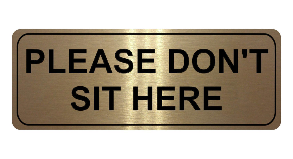 1027 Please DON'T SIT HERE Metal Aluminium Plaque Sign House Office Restaurant Bar Pub