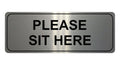 1031 PLEASE SIT HERE Metal Aluminium Plaque Sign House Office Restaurant Bar Pub