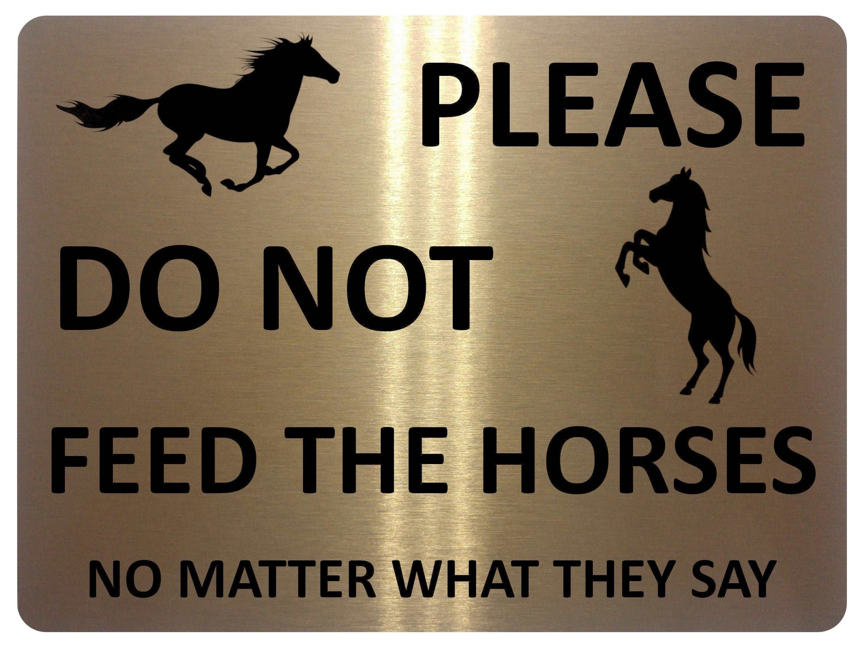 1037 Pleasr Do Not FEED THE HORSES Metal Aluminium Plaque Sign Door Stable Pony