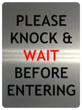 1032 Please Knock & WAIT BEFORE ENTERING Metal Aluminium Plaque Sign Door House Office