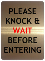 1032 Please Knock & WAIT BEFORE ENTERING Metal Aluminium Plaque Sign Door House Office